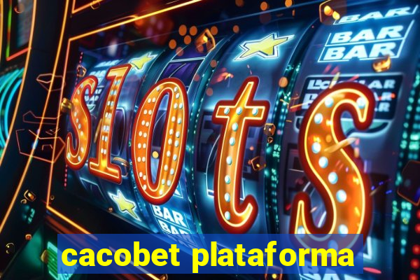 cacobet plataforma